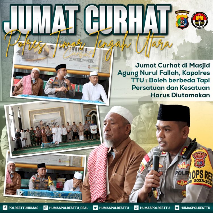 Jumat Curhat di Masjid Agung Nurul Fallah, Kapolres TTU : Boleh berbeda Tapi Persatuan dan Kesatuan Harus Diutamakan